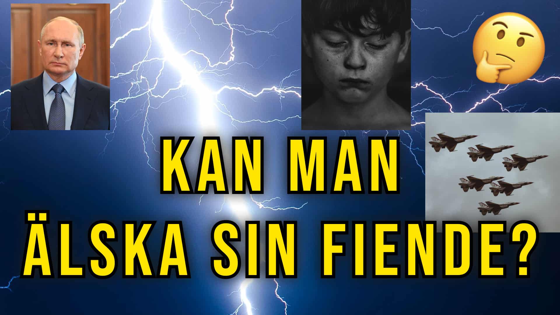 Hur kan man älska sin fiende?